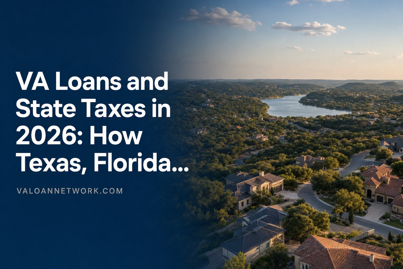 VA Loans and State Taxes in 2026: How Texas, Florida, Virginia, and North Carolina Compare