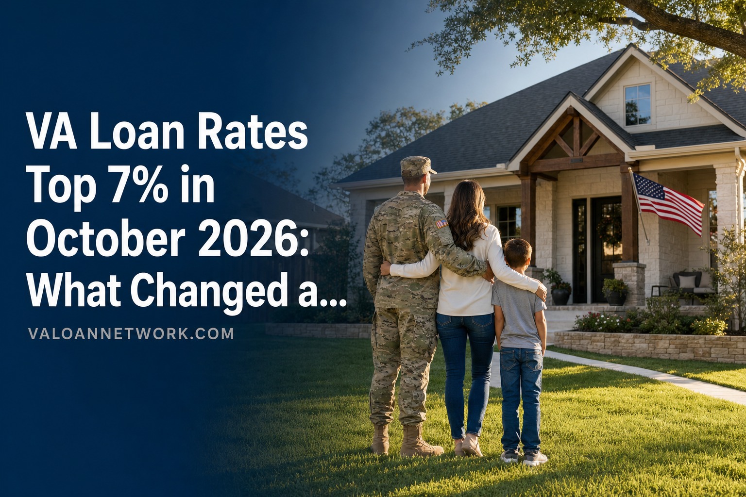 VA Loan Rates Top 7% in October 2026: What Changed and What Veterans Can Do Now