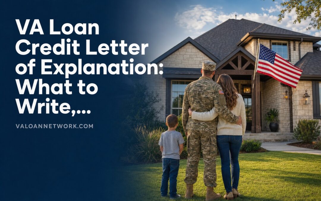 VA Loan Credit Letter of Explanation: What to Write, What to Skip