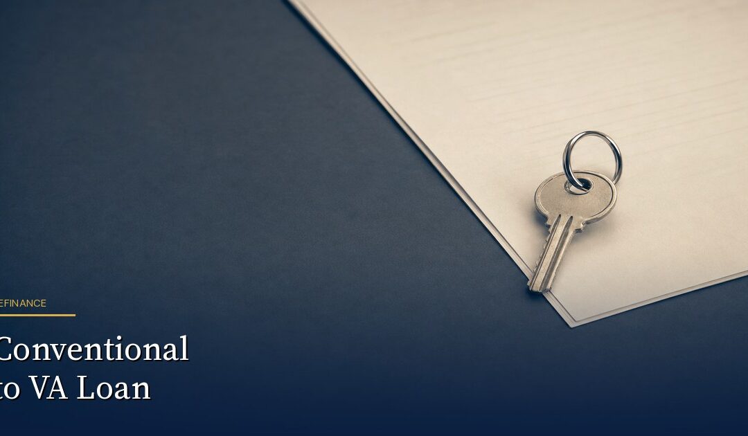 Refinance Conventional to VA Loan: Rules & Costs (2026)