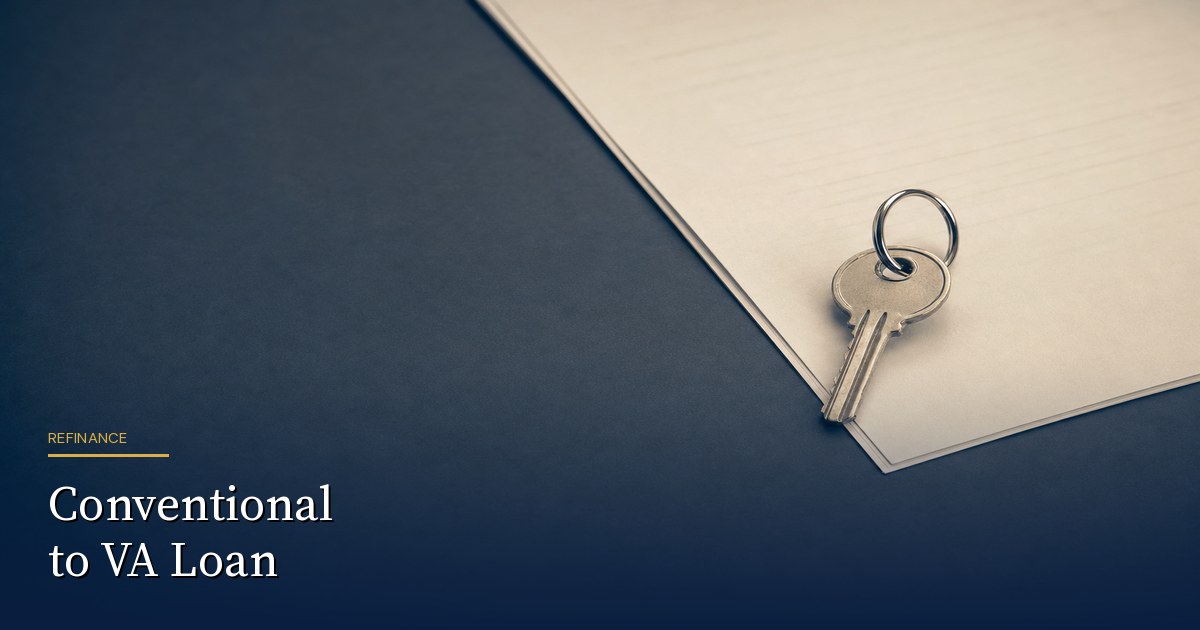 Refinance a Conventional Loan to a VA Loan