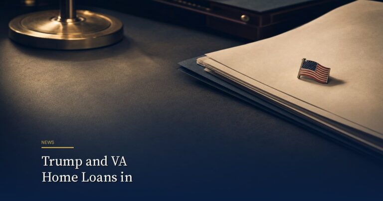 Trump and VA Home Loans in 2026: What Actually Changed