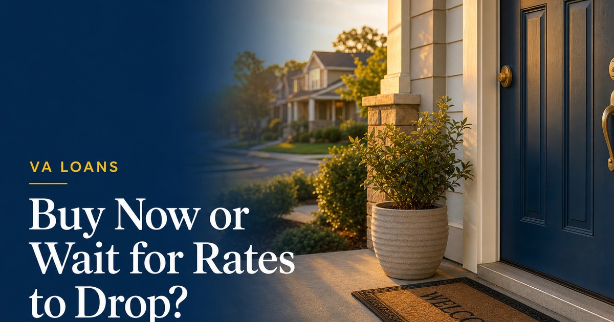 Should You Buy a Home Now or Wait for VA Rates to Drop?